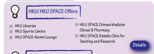 HKU/HKU SPACE Offers, please click here for more details