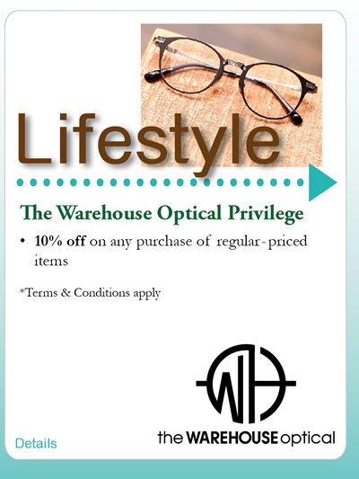 Lifestyle: The Warehouse Optical Privilege - 10% off on any purchase of regular-priced items *Terms & Conditions apply