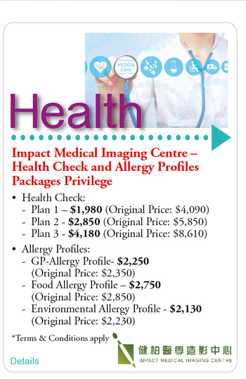 Impact Medical Imaging Centre – Health Check and Allergy Profiles Packages Privilege •	Health Check:
-	Plan 1 – $1,980 (Original Price: $4,090)
-	Plan 2 - $2,850 (Original Price: $5,850) 
-	Plan 3 - $4,180 (Original Price: $8,610)
•	Allergy Profiles:
-	GP-Allergy - $2,250 (Original Price: $2,350)
-	Food Allergy Profile – $2,750 (Original Price: $2,850)
-	Environmental Allergy Profile - $2,130 (Original Price: $2,230)

*Terms and Conditions apply
