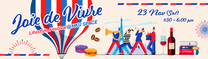 Joie de Vivre - Lifestyle Festival @ HKU SPACE